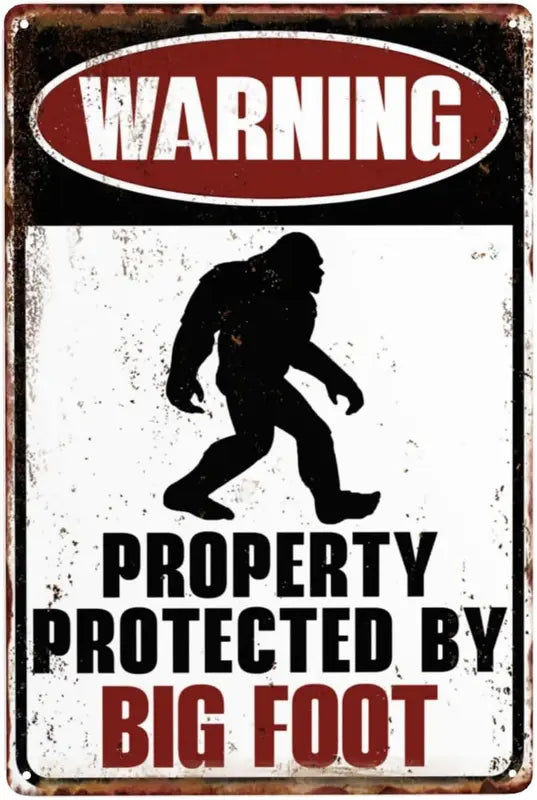 Bigfoot Property Warning Sign